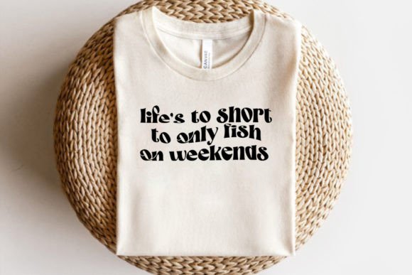 Retro Fishing SVG Design, Life’s to Sh